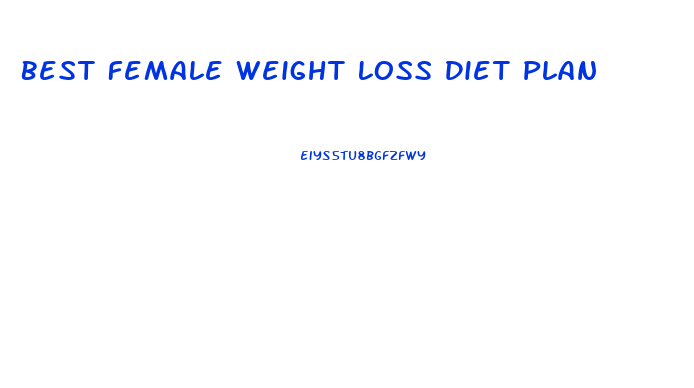 Best Female Weight Loss Diet Plan