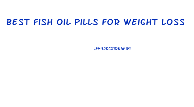 Best Fish Oil Pills For Weight Loss