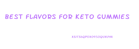 Best Flavors For Keto Gummies