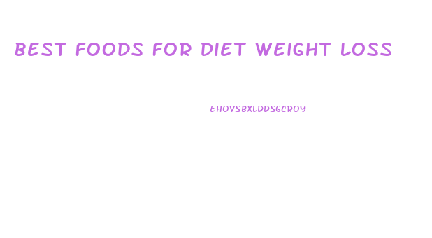 Best Foods For Diet Weight Loss