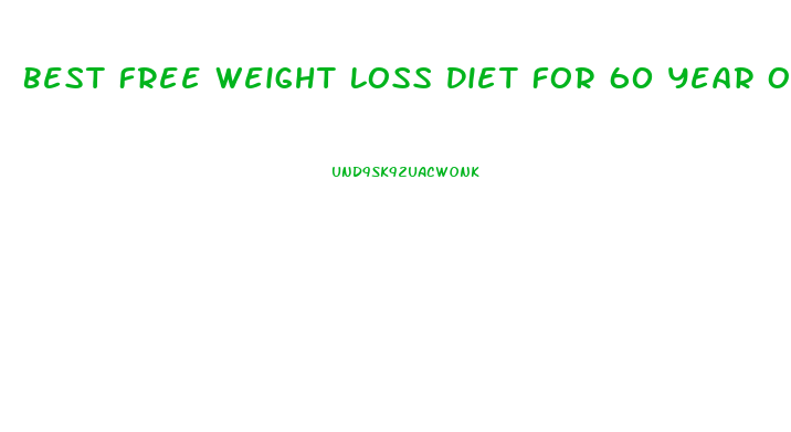 Best Free Weight Loss Diet For 60 Year Old Woman