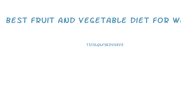 Best Fruit And Vegetable Diet For Weight Loss