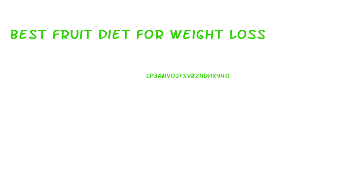 Best Fruit Diet For Weight Loss
