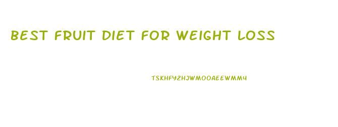 Best Fruit Diet For Weight Loss