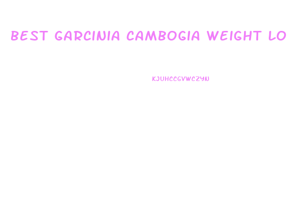 Best Garcinia Cambogia Weight Loss Pills