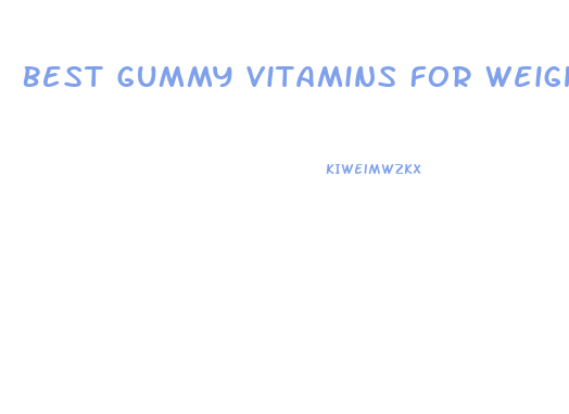Best Gummy Vitamins For Weight Loss