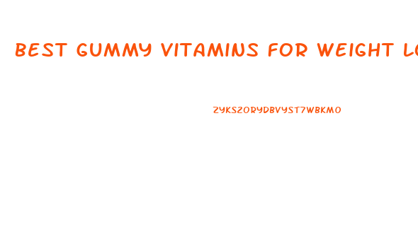 Best Gummy Vitamins For Weight Loss