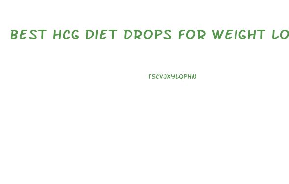 Best Hcg Diet Drops For Weight Loss