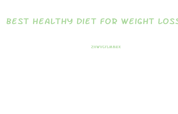 Best Healthy Diet For Weight Loss