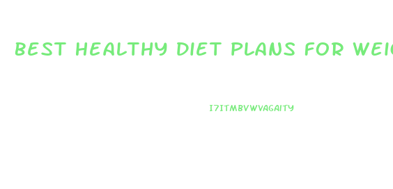 Best Healthy Diet Plans For Weight Loss