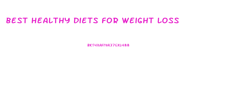 Best Healthy Diets For Weight Loss