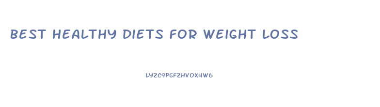 Best Healthy Diets For Weight Loss
