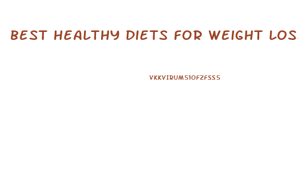 Best Healthy Diets For Weight Loss