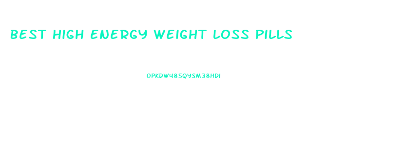 Best High Energy Weight Loss Pills