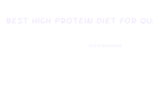 Best High Protein Diet For Quick Weight Loss