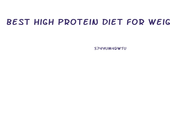 Best High Protein Diet For Weight Loss