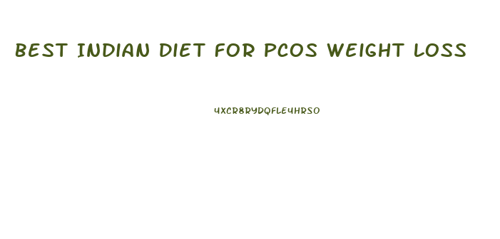 Best Indian Diet For Pcos Weight Loss
