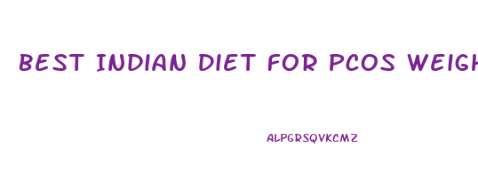 Best Indian Diet For Pcos Weight Loss