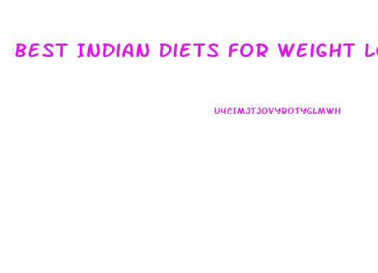 Best Indian Diets For Weight Loss