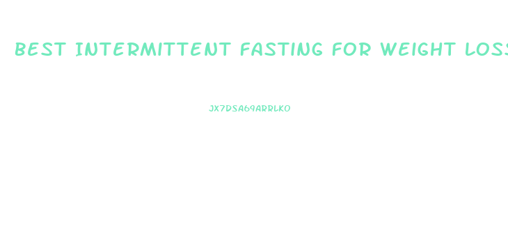 Best Intermittent Fasting For Weight Loss Indian Diet Plan