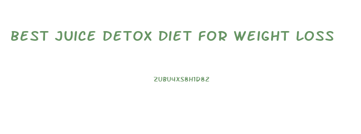 Best Juice Detox Diet For Weight Loss