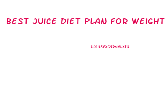 Best Juice Diet Plan For Weight Loss