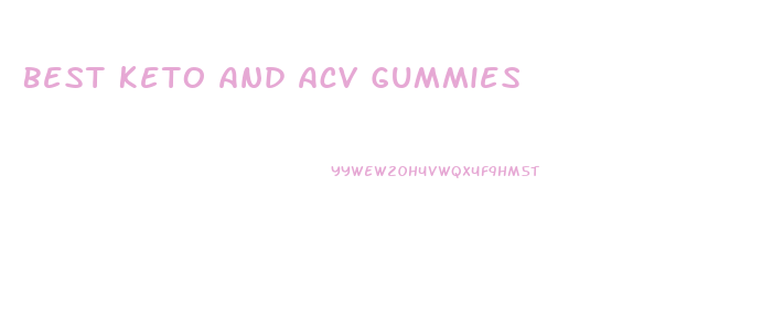 Best Keto And Acv Gummies