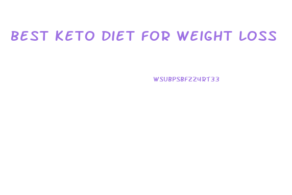 Best Keto Diet For Weight Loss