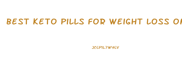 Best Keto Pills For Weight Loss On Amazon
