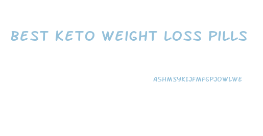 Best Keto Weight Loss Pills