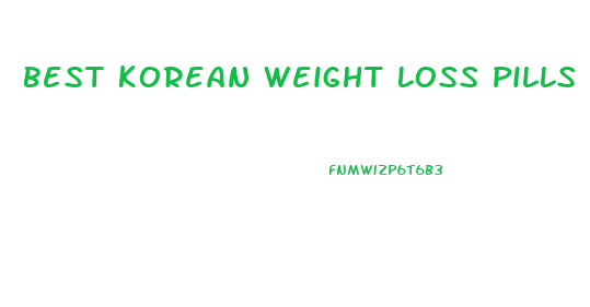 Best Korean Weight Loss Pills