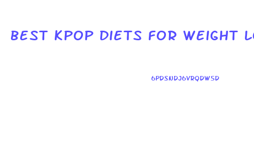 Best Kpop Diets For Weight Loss