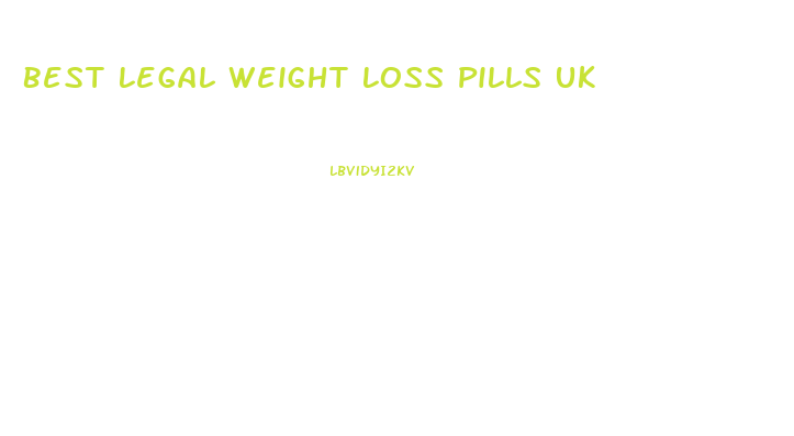 Best Legal Weight Loss Pills Uk