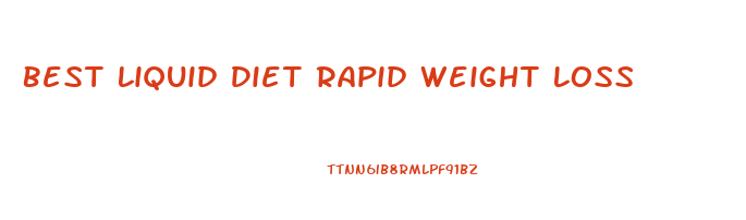 Best Liquid Diet Rapid Weight Loss