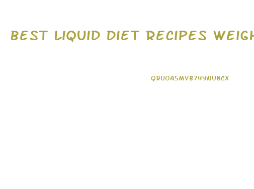 Best Liquid Diet Recipes Weight Loss