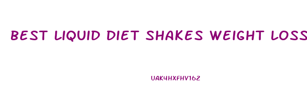 Best Liquid Diet Shakes Weight Loss