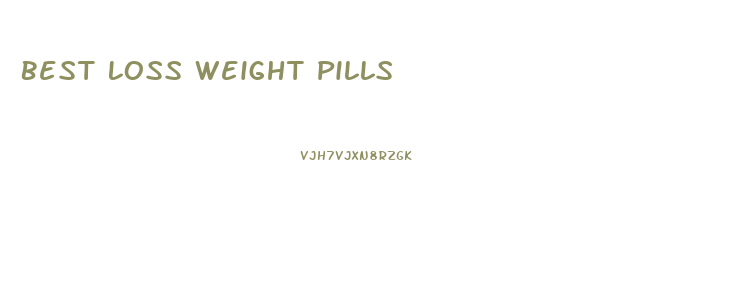 Best Loss Weight Pills