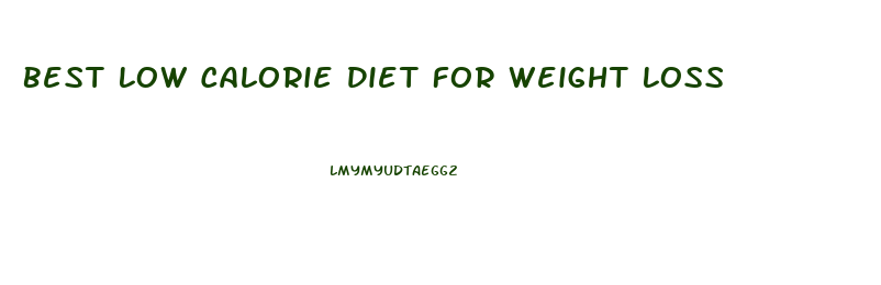 Best Low Calorie Diet For Weight Loss