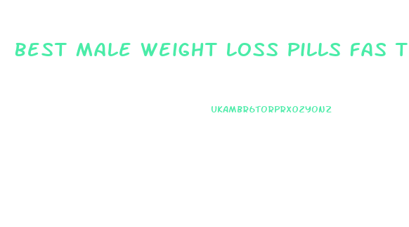 Best Male Weight Loss Pills Fas T Weight Loss