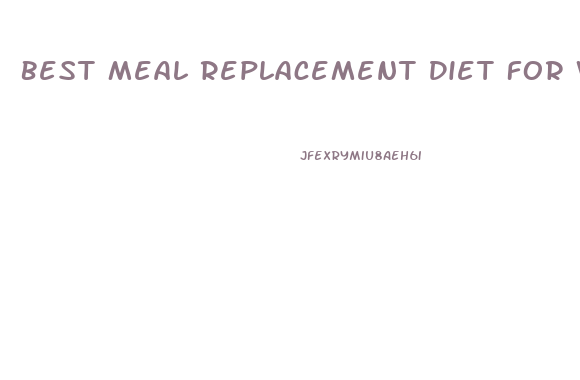 Best Meal Replacement Diet For Weight Loss