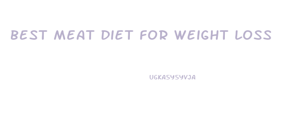 Best Meat Diet For Weight Loss