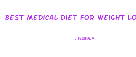 Best Medical Diet For Weight Loss
