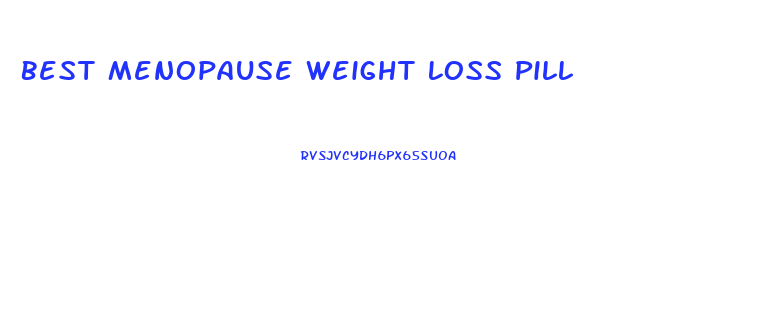 Best Menopause Weight Loss Pill