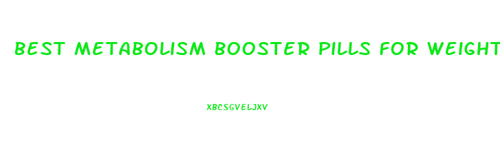 Best Metabolism Booster Pills For Weight Loss Walmart