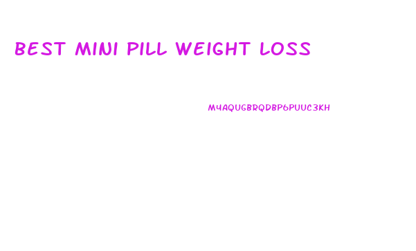 Best Mini Pill Weight Loss