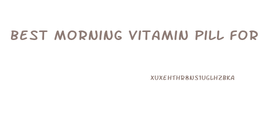 Best Morning Vitamin Pill For Weight Loss