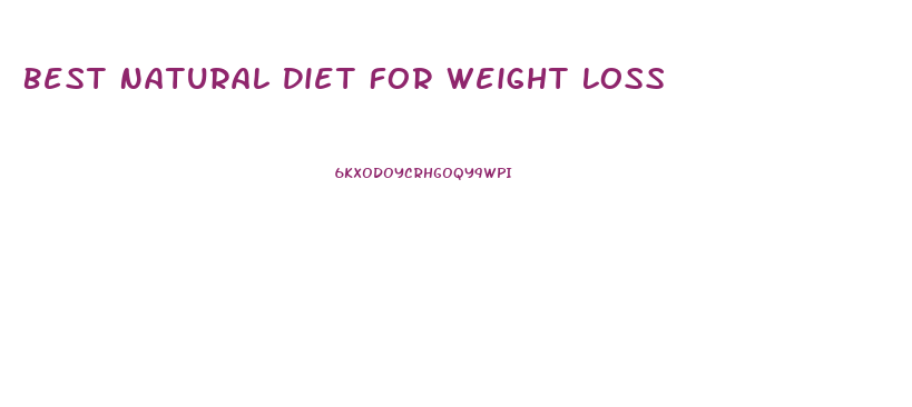 Best Natural Diet For Weight Loss