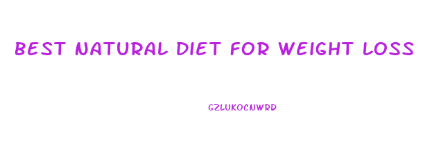 Best Natural Diet For Weight Loss