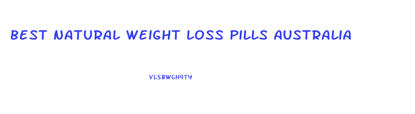 Best Natural Weight Loss Pills Australia